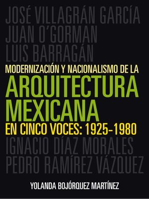 cover image of Modernización y nacionalismo de la arquitectura mexicana en cinco voces